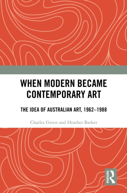 Book cover of: When Modern Became Contemporary Art. By: Charles Green
