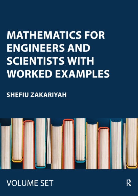 Book cover of: Mathematics for Engineers and Scientists with Worked Examples. By: Shefiu Zakariyah