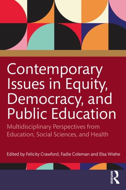 Contemporary Issues in Equity, Democracy, and Public Education