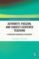 Book cover of: Authority, Passion, and Subject-Centered Teaching. By: Christopher J. Richmann