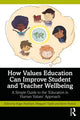 Book cover of: How Values Education Can Improve Student and Teacher Wellbeing. By: Roger Packham