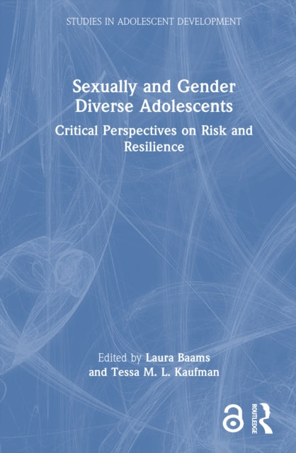Book cover of: Sexually and Gender Diverse Adolescents. By: Laura Baams