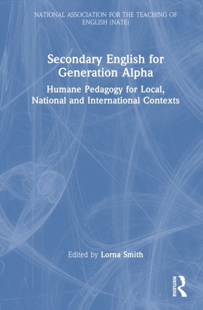 Book cover of: Secondary English for Generation Alpha