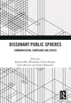 Book cover of: Dissonant Public Spheres. By: Karolina Koc-Michalska