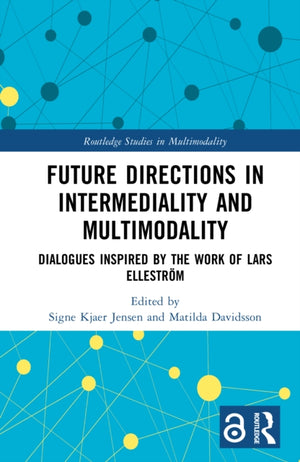 Future Directions in Intermediality and Multimodality