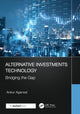 Book cover of: Alternative Investments Technology. By: Ankur Agarwal