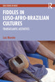 Book cover of: Fiddles in Luso-Afro-Brazilian Cultures. By: Luiz Moretto