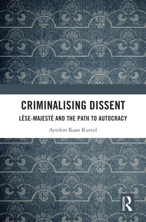 Criminalising Dissent