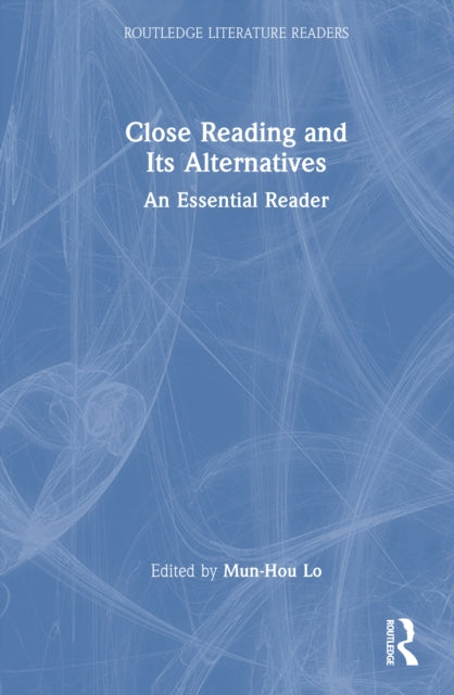 Book cover of: Close Reading and Its Alternatives
