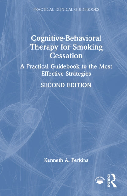 Book cover of: Cognitive-Behavioral Therapy for Smoking Cessation. By: Kenneth A Perkins