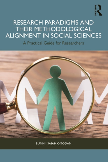 Book cover of: Research Paradigms and Their Methodological Alignment in Social Sciences. By: Bunmi Isaiah Omodan