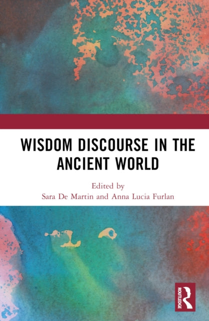 Book cover of: Wisdom Discourse in the Ancient World. By: Sara De Martin
