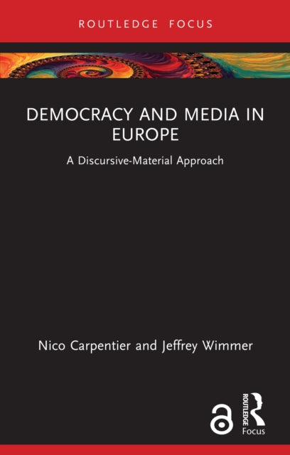 Book cover of: Democracy and Media in Europe. By: Nico Carpentier