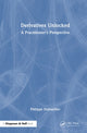 Book cover of: Derivatives Unlocked. By: Philippe Dufournier