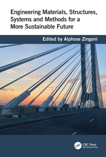 Book cover of: Engineering Materials, Structures, Systems and Methods for a More Sustainable Future