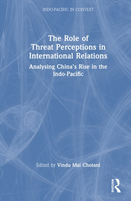 Book cover of: Role of Threat Perceptions in International Relations