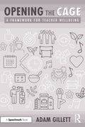 Opening the CAGE: A Framework for Teacher Wellbeing