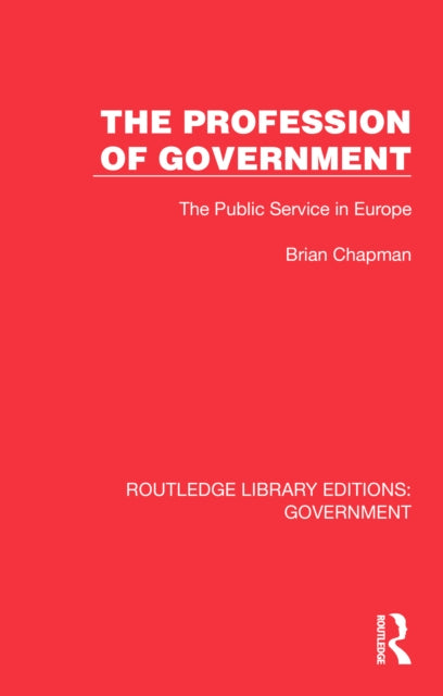 Book cover of: Profession of Government. By: Brian Chapman