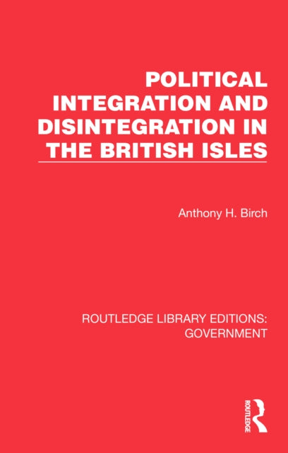 Book cover of: Political Integration and Disintegration in the British Isles