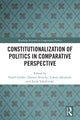 Book cover of: Constitutionalization of Politics in Comparative Perspective. By: Paweł Laidler