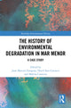 Book cover of: History of Environmental Degradation in Mar Menor