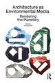 Book cover of: Architecture as Environmental Media