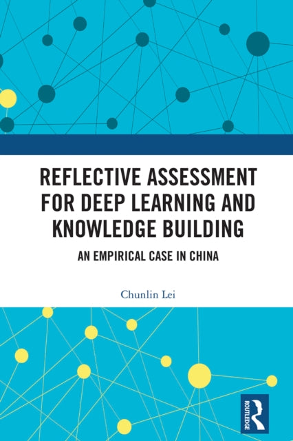 Book cover of: Reflective Assessment for Deep Learning and Knowledge Building. By: Chunlin Lei