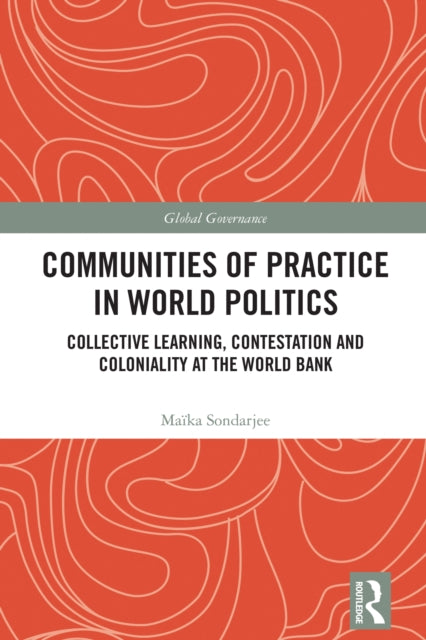 Book cover of: Communities of Practice in World Politics