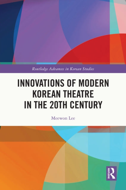 Book cover of: Innovations of Modern Korean Theatre in the 20th Century