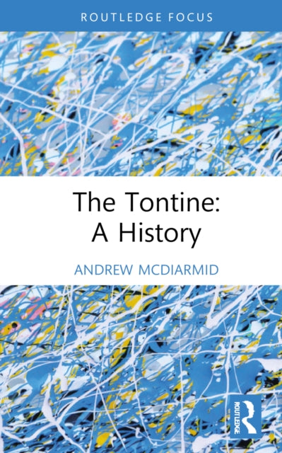 Book cover of: Tontine: A History. By: Andrew McDiarmid