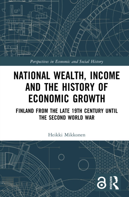National Wealth, Income and the History of Economic Growth