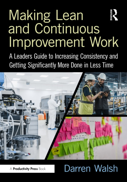 Book cover of: Making Lean and Continuous Improvement Work. By: Darren Walsh