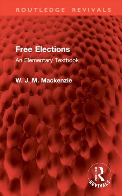 Book cover of: Free Elections. By: W. J. M. MacKenzie