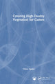 Book cover of: Creating High-Quality Vegetation for Games