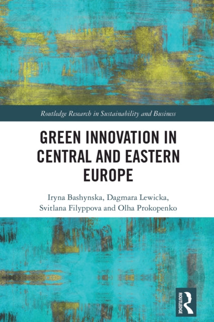 Book cover of: Green Innovation in Central and Eastern Europe. By: Iryna Bashynska