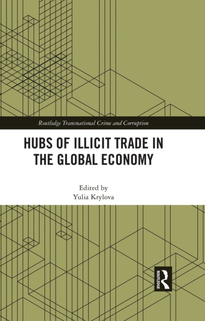 Book cover of: Hubs of Illicit Trade in the Global Economy