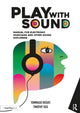 Book cover of: Play with Sound. By: Tommaso Rosati
