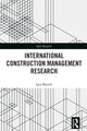 Book cover of: International Construction Management Research. By: Igor Martek