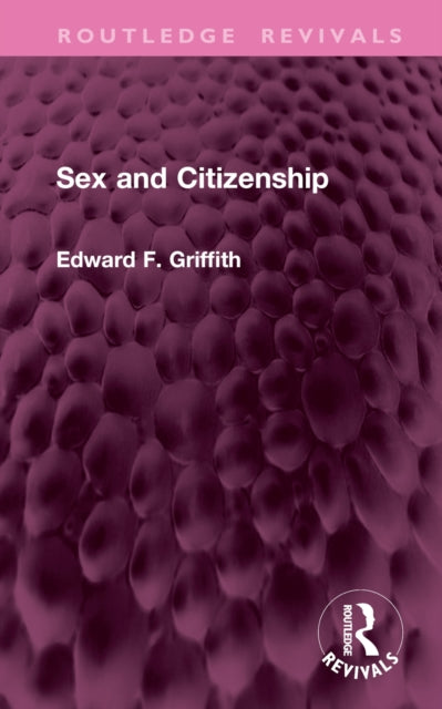 Book cover of: Sex and Citizenship. By: Edward F. Griffith