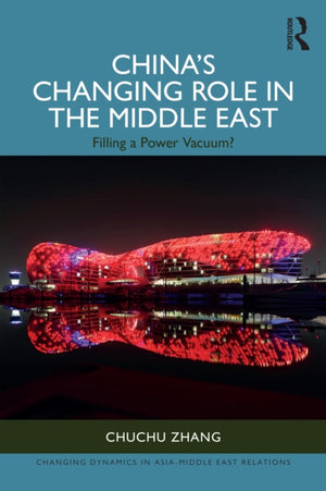 China’s Changing Role in the Middle East