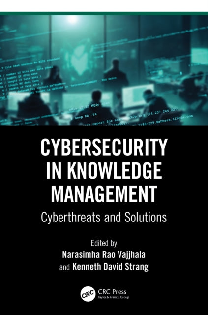 Book cover of: Cybersecurity in Knowledge Management. By: Narasimha Rao Vajjhala