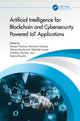 Book cover of: Artificial Intelligence for Blockchain and Cybersecurity Powered IoT Applications. By: Mariya Ouaissa