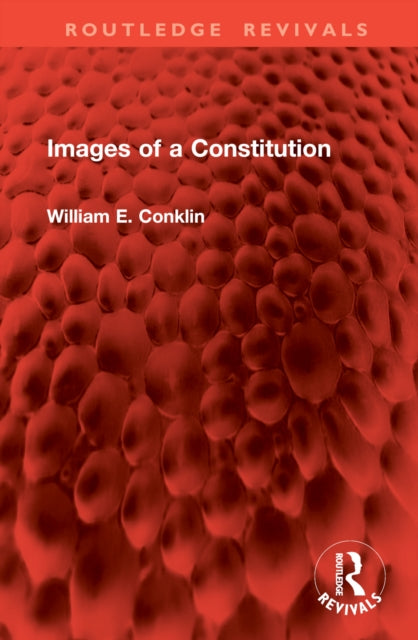Book cover of: Images of a Constitution. By: William E. Conklin