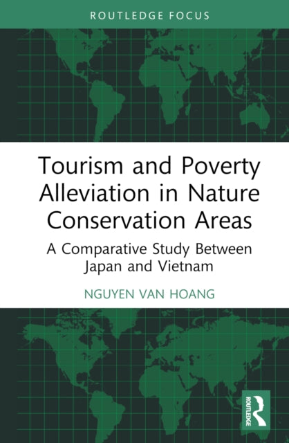 Book cover of: Tourism and Poverty Alleviation in Nature Conservation Areas. By: Nguyen Van Hoang