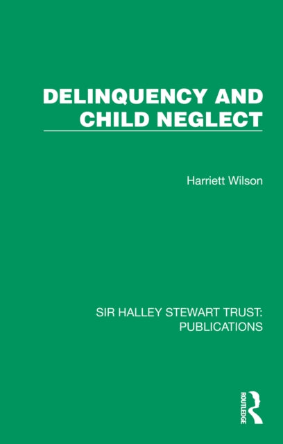 Book cover of: Delinquency and Child Neglect. By: Harriett Wilson