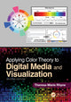 Book cover of: Applying Color Theory to Digital Media and Visualization. By: Theresa-Marie Rhyne