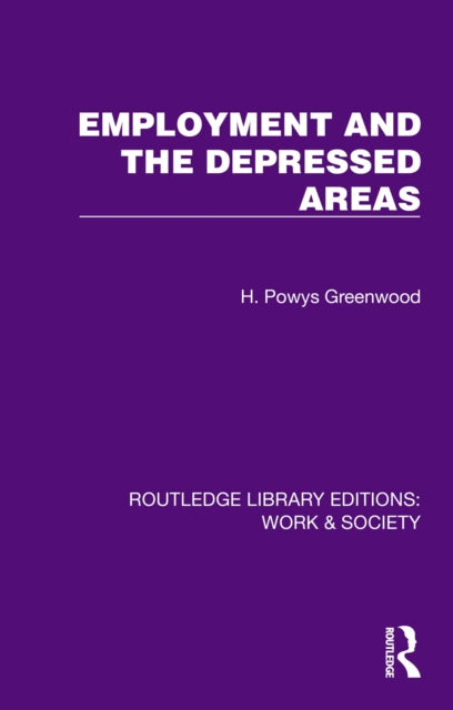 Book cover of: Employment and the Depressed Areas. By: H. Powys Greenwood