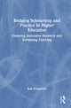 Book cover of: Bridging Scholarship and Practice in Higher Education. By: Sam Illingworth