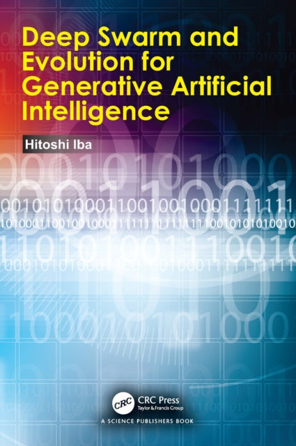 Book cover of: Deep Swarm and Evolution for Generative Artificial Intelligence