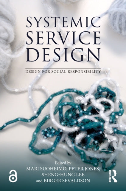 Book cover of: Systemic Service Design. By: Mari Suoheimo